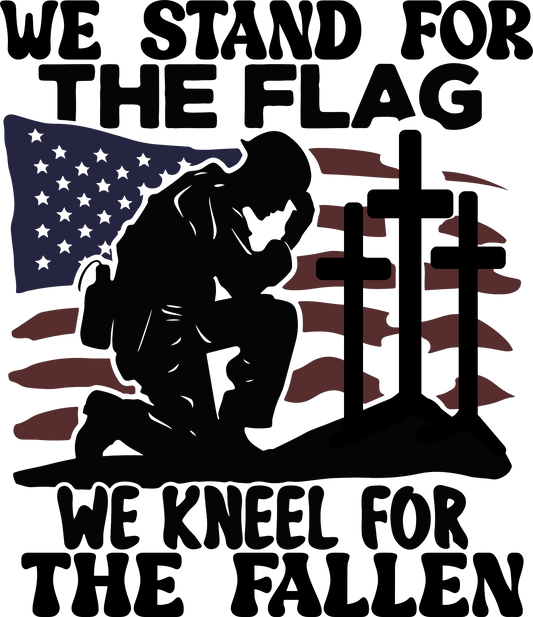 We Stand For The Flag, We Kneel For The Fallen