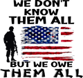 We Don't Know Them All, But we owe Them all