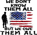 We Don't Know Them All, But we owe Them all