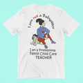 I am not a Babysitter, I am a Professional Family Child Care Teacher