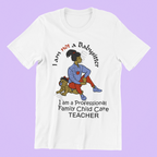 I am not a Babysitter, I am a Professional Family Child Care Teacher