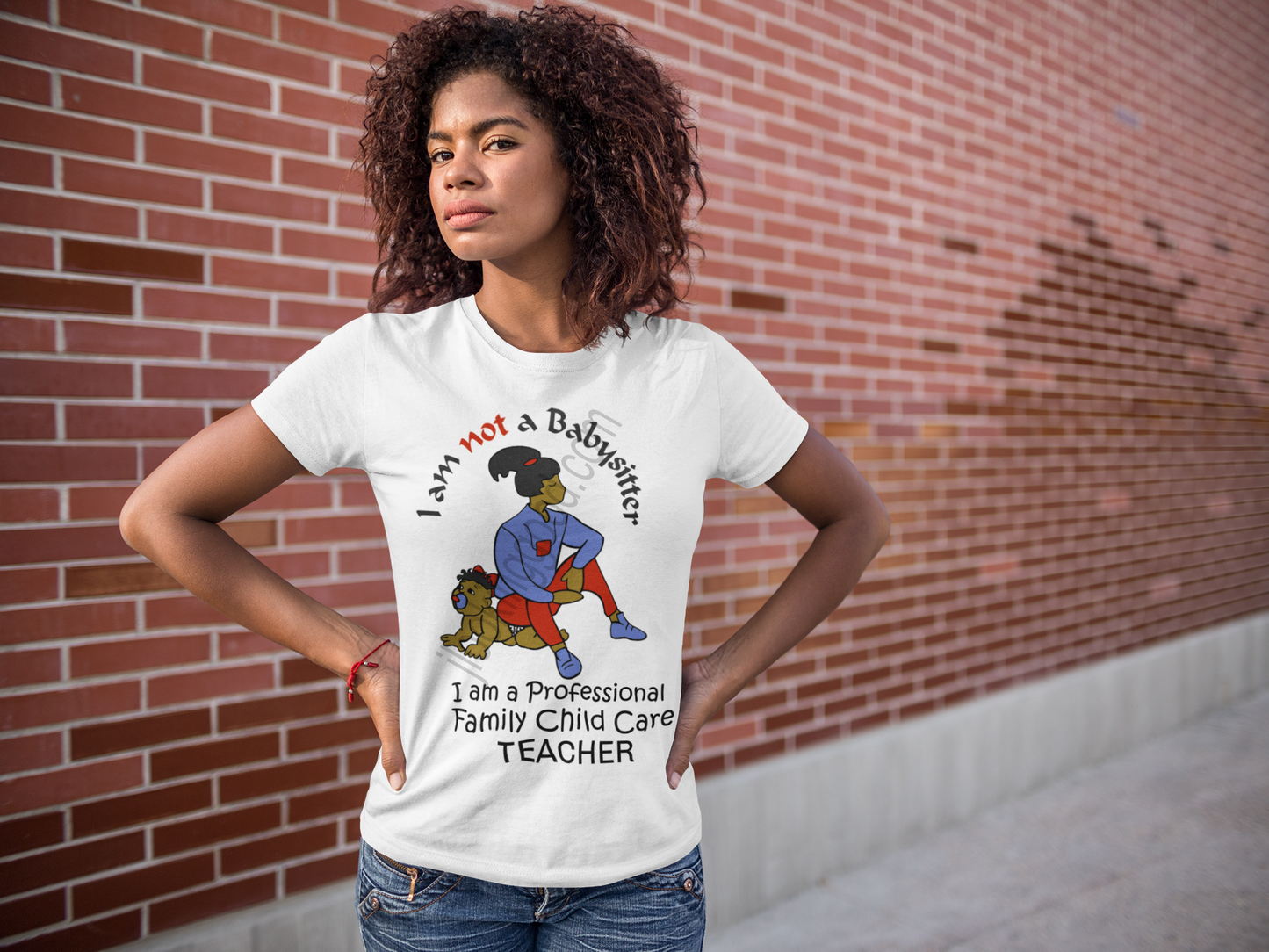 I AM NOT  A BABYSITTER FAMILY CHILD CARE TEACHER